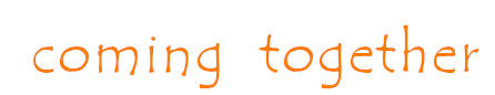 coming together as human beings who care and who need a community